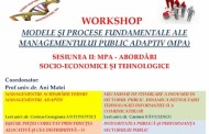 Workshop „Modele şi procese fundamentale ale Managementului Public Adaptiv” (Sesiunea a II-a)